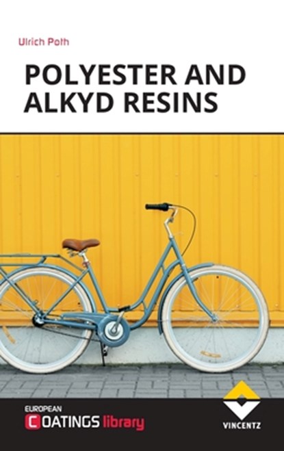 Poth, U: Polyester and Alkyd Resins, Ulrich Poth - Gebonden - 9783866307353