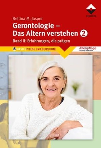 Gerontologie 2 - Das Altern verstehen, Bettina M. Jasper Denk-Werkstatt - Ebook - 9783866307971