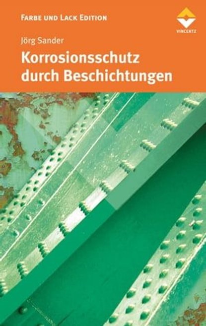 Korrosionsschutz durch Beschichtungen, Jörg Sander ; et al. - Ebook - 9783866308213