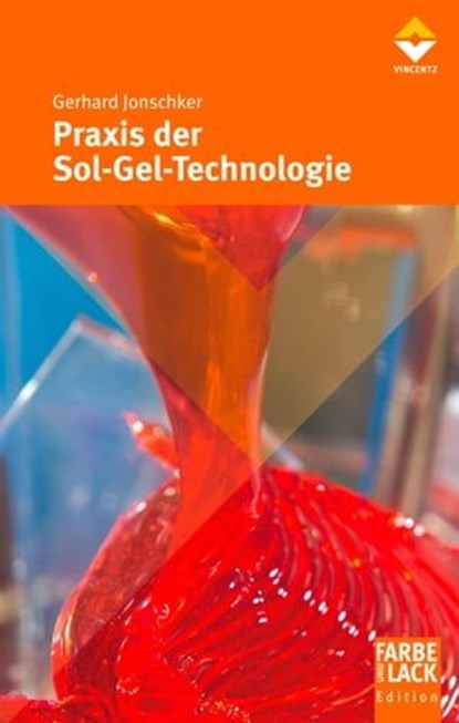 Praxis der Sol-Gel-Technologie, Gerhard Jonschker - Ebook - 9783866308299
