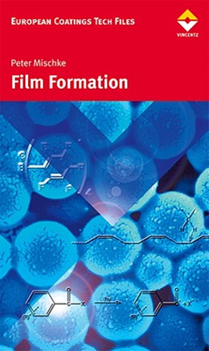 Film Formation in Modern Paint Systems, Peter Mischke ; Hochschule Niederrhein Krefeld - Gebonden - 9783866308619