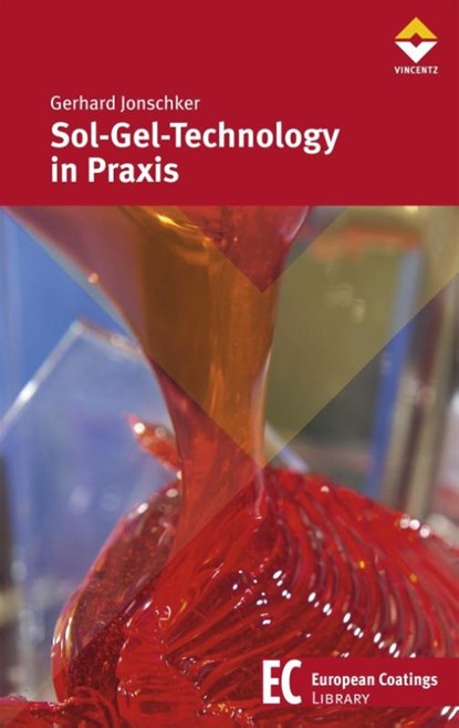 Jonschker, G: Sol-Gel-Technologie in Praxis, Gerhard Jonschker - Gebonden - 9783866308862