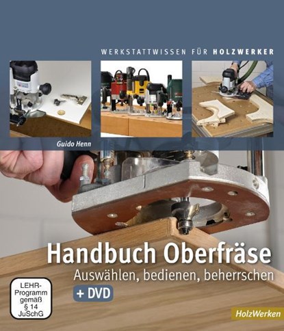 Handbuch Oberfräse, Guido Henn - Gebonden - 9783866309494