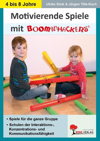 Boomwhackers - Motivierende Spiele für KiGa & Vorschule, Jürgen Tille-Koch ; Ulrike Stolz - Gebonden - 9783866320536