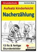 Aufsatz kinderleicht - Die Nacherzählung | auteur onbekend | 