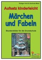 Aufsatz kinderleicht - Märchen und Fabeln | auteur onbekend | 