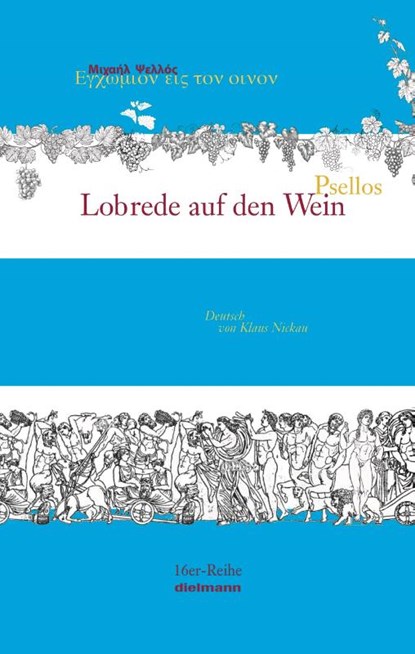 Lobrede auf den Wein, Michael Psellos - Gebonden - 9783866383173