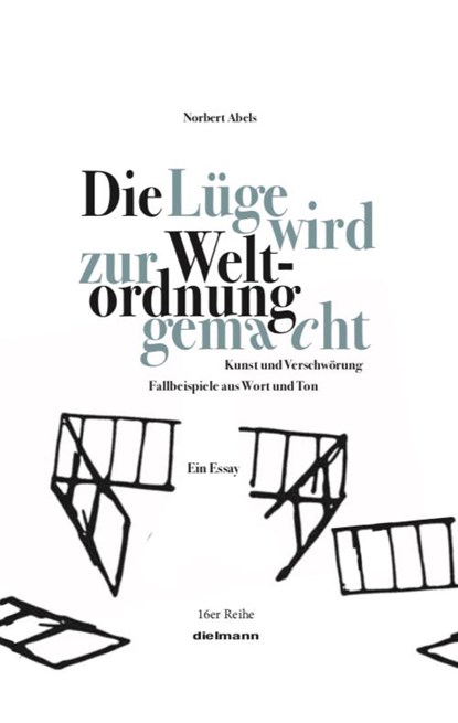 Die Lüge wird zur Weltordnung gemacht, Norbert Abels - Gebonden - 9783866383210