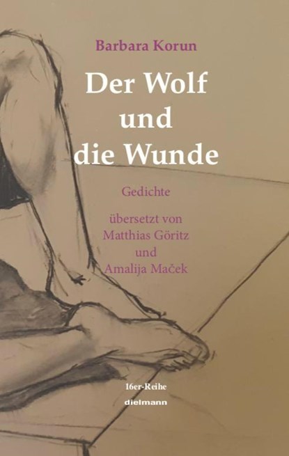 Der Wolf und die Wunde, Korun Barbara - Gebonden - 9783866384026