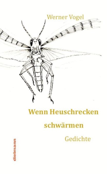 Wenn Heuschrecken schwärmen, Werner Vogel - Paperback - 9783866385214