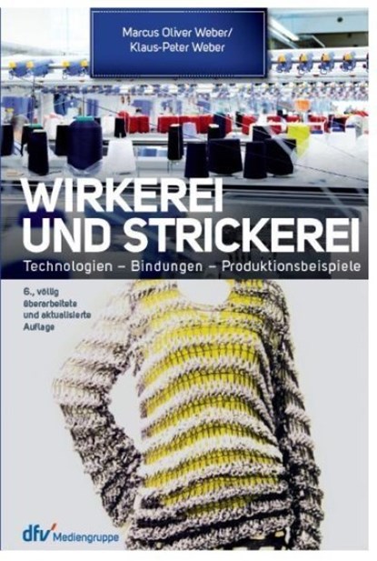 Wirkerei und Strickerei, Marcus O. Weber ; Klaus-Peter Weber - Gebonden - 9783866412996