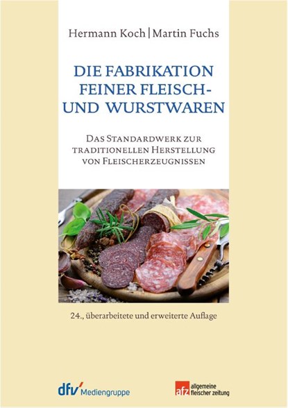 Die Fabrikation feiner Fleisch- und Wurstwaren, Hermann Koch ; Martin Fuchs - Gebonden - 9783866413146