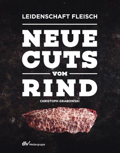 Neue Cuts vom Rind, Christoph Grabowski - Gebonden - 9783866413269