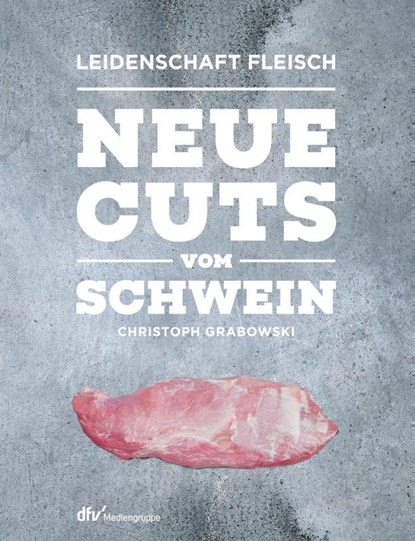 Neue Cuts vom Schwein, Christoph Grabowski - Gebonden - 9783866413351