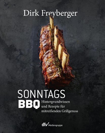 SonntagsBBQ, Dirk Freyberger - Gebonden - 9783866413542