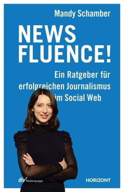 Newsfluence!, Mandy Schamber - Ebook - 9783866415188