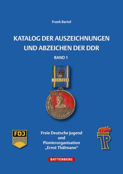 Katalog der Auszeichnungen und Abzeichen der DDR, Band 1, Frank Bartel - Gebonden - 9783866461123