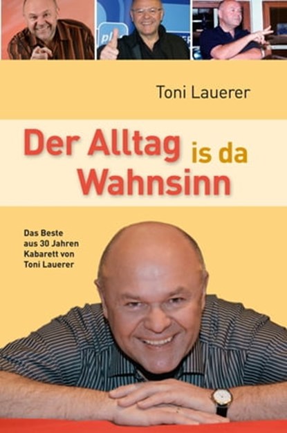 Der Alltag is da Wahnsinn, Toni Lauerer - Ebook - 9783866463424