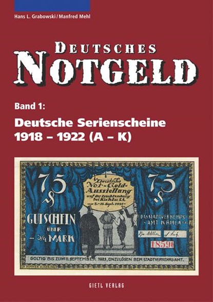 Deutsche Serienscheine 1918 - 1922, Hans-Ludwig Grabowski ;  Manfred Mehl - Paperback - 9783866465183