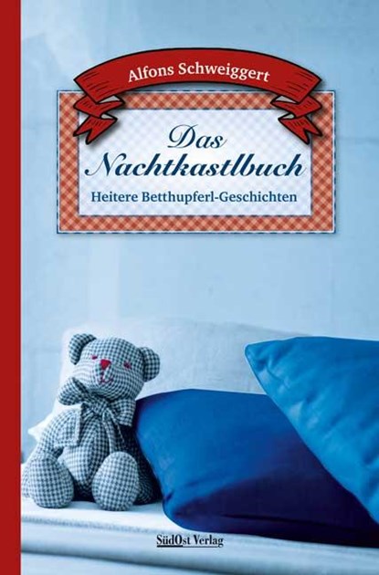 Das Nachtkastlbuch, Alfons Schweiggert - Paperback - 9783866467408