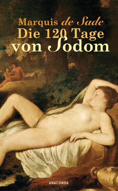 Die 120 Tage von Sodom, D. A. F. Marquis de Sade - Gebonden - 9783866470477