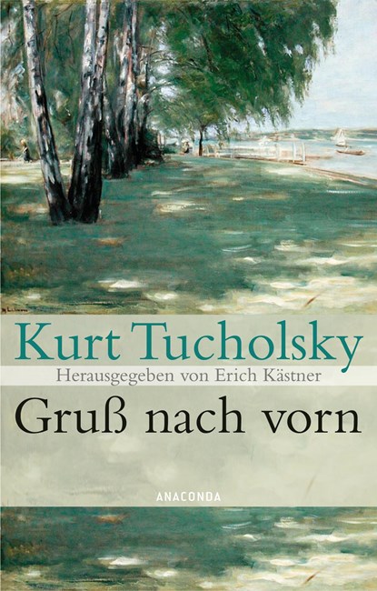 Gruß nach vorn, Kurt Tucholsky - Gebonden - 9783866470484