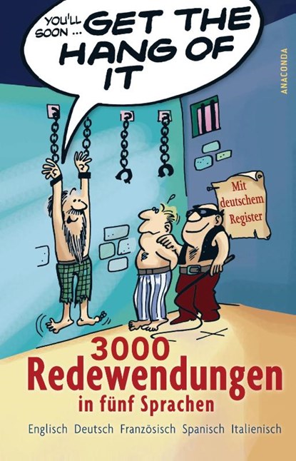 Get the Hang of it - 3000 Redewendungen in fünf Sprachen, Peter Panton - Paperback - 9783866474529