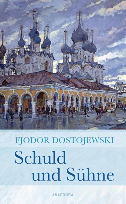 Schuld und Sühne, Fjodor Michailowitsch Dostojewski - Gebonden - 9783866477650