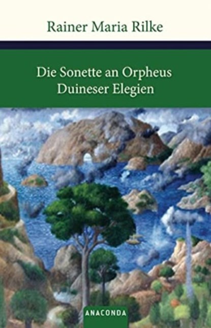 Die Sonette an Orpheus / Duineser Elegien, Rainer Maria Rilke - Gebonden - 9783866478763