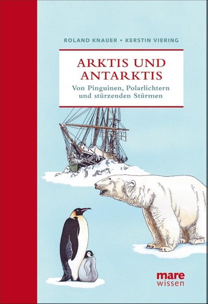 Arktis und Antarktis, Roland Knauer ; Kerstin Viering - Gebonden - 9783866481336