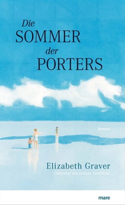 Die Sommer der Porters, Elizabeth Graver - Ebook - 9783866483262