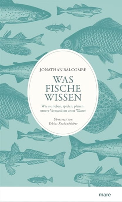 Was Fische wissen, Jonathan Balcombe - Ebook - 9783866483422