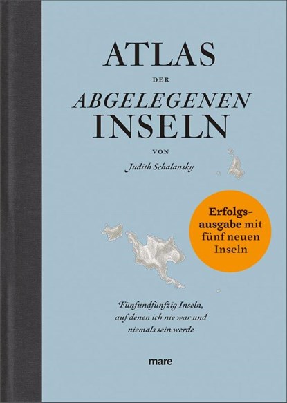 Atlas der abgelegenen Inseln (Erfolgsausgabe), Judith Schalansky - Gebonden - 9783866486836