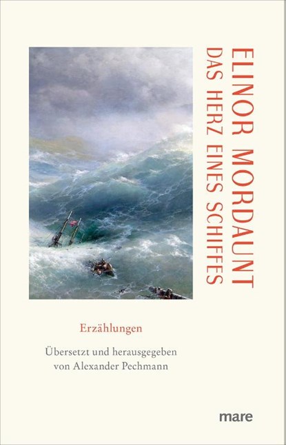 Das Herz eines Schiffes, Elinor Mordaunt - Gebonden - 9783866487352
