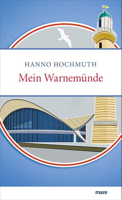 Mein Warnemünde, Hanno Hochmuth - Gebonden - 9783866487710