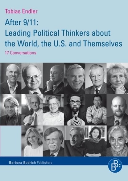 After 9/11: Leading Political Thinkers about the World, the U.S. and Themselves, Dr. Tobias Endler - Paperback - 9783866493643