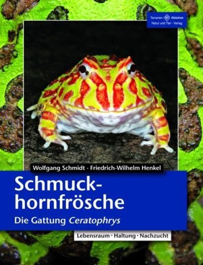 Schmuckhornfrösche, Friedrich Wilhelm Henkel ; Wolfgang Schmidt - Paperback - 9783866591301