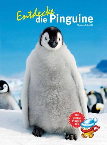 Entdecke die Pinguine, Thomas Schmidt - Gebonden - 9783866592513