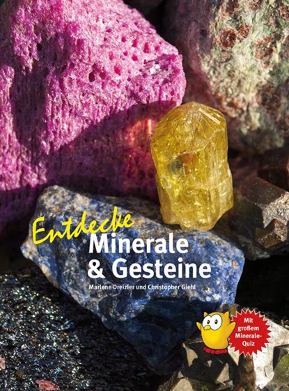 Entdecke Minerale und Gesteine, Marlene Dreizler ; Christopher Giehl - Gebonden - 9783866594067