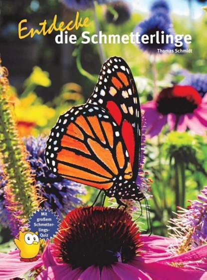 Entdecke die Schmetterlinge, Thomas Schmidt - Gebonden - 9783866594937