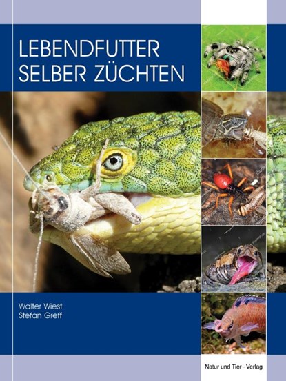 Lebendfutter selber züchten, Walter Wiest ; Stefan Greff - Gebonden - 9783866595200
