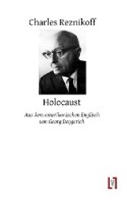 Reznikoff, C: Holocaust, REZNIKOFF,  Charles ; Deggerich, Georg - Gebonden - 9783866601611