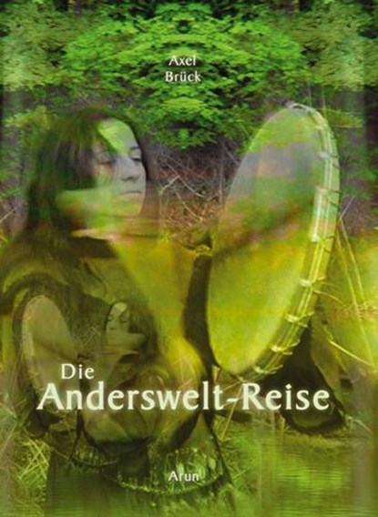 Die Andersweltreise, Axel Brück - Gebonden - 9783866631052