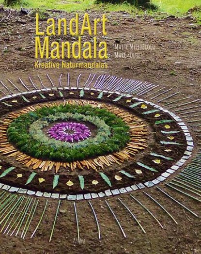 LandArt Mandala, Maité Milliéroux ; Marc Pouyet - Gebonden - 9783866631199