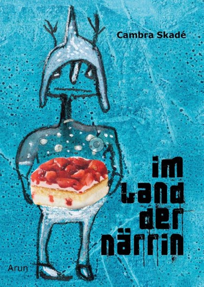Im Land der Närrin, Cambra Skadé - Paperback - 9783866631229