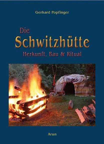 Die Schwitzhütte, Gerhard Popfinger - Paperback - 9783866631335