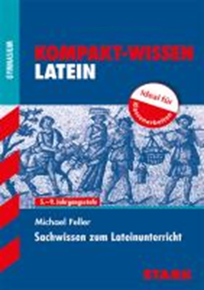 Kompakt-Wissen Gymnasium / Sachwissen zum Lateinunterricht, FELLER,  Michael - Paperback - 9783866686533