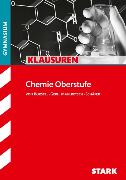 Klausuren Gymnasium - Chemie Oberstufe, Steffen Schäfer ;  Gregor von Borstel ;  Christoph Maulbetsch ;  Thomas Gerl - Paperback - 9783866689046