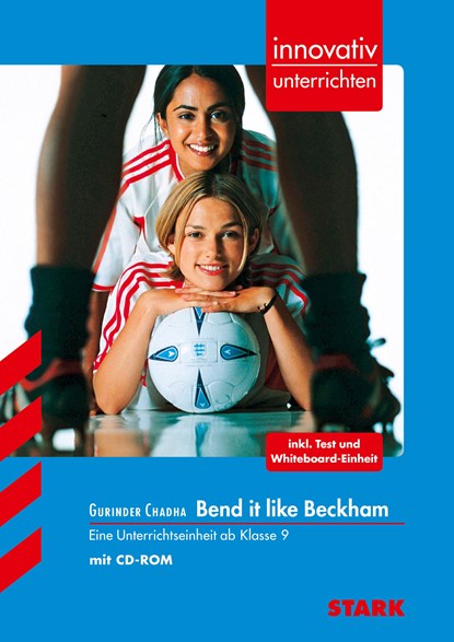 Gurinder Chadha: Bend it like Beckham. innovativ unterrichten, Sonja Lorenz - Paperback - 9783866689428