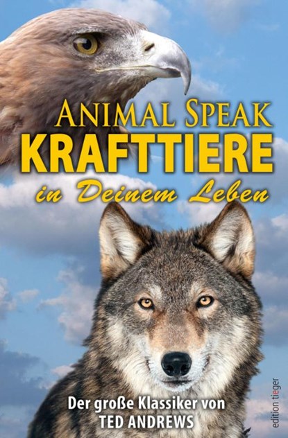 Animal Speak: Krafttiere in Deinem Leben, Ted Andrews - Gebonden - 9783866711389